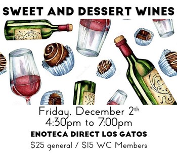 Sweet & Dessert Wine Tasting- Los Gatos